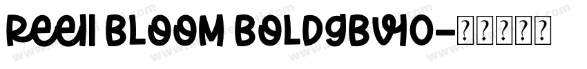 REE1I Bloom BoldGBV10字体转换